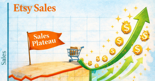 📉 The Etsy Plateau: Why Sales Stall (and What to Do About It)