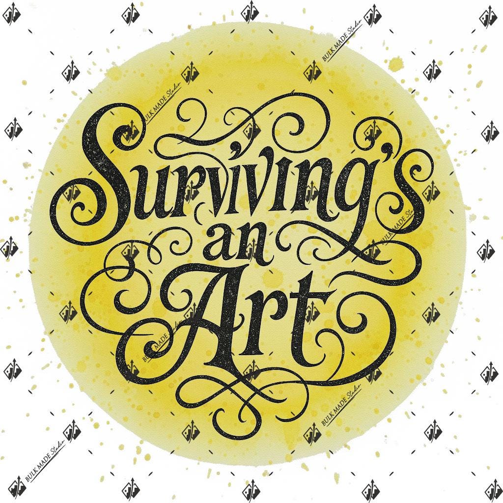 a large, circular, yellow-colored design with black text that reads "Surviving an Art".