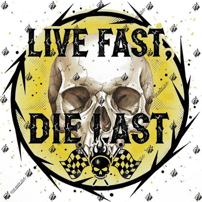 a skull with the text "LIVE FAST; DIE FAST" written around it, along with a checkered flag and other graphic elements.