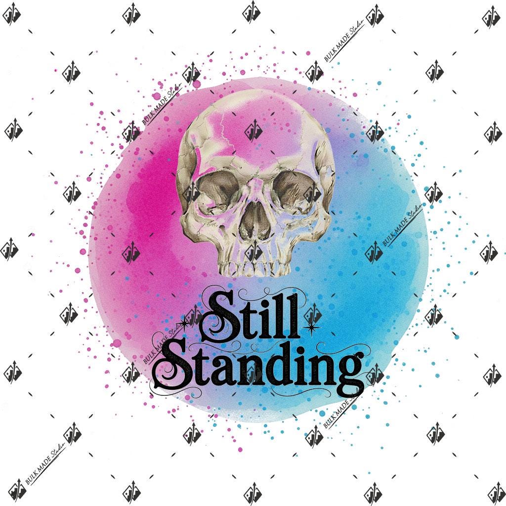 a skull with the text "Still Standing" written below it.